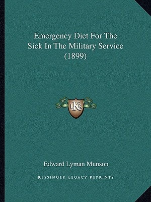 Emergency Diet For The Sick In The Military Service (1899)