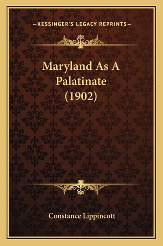 Maryland As A Palatinate (1902)