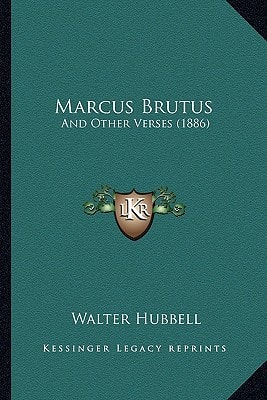 Marcus Brutus: And Other Verses (1886)