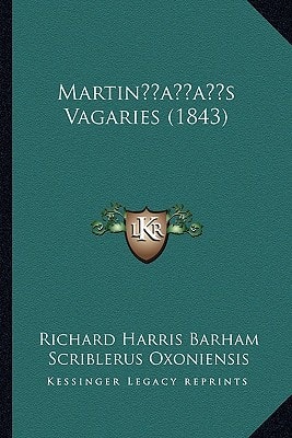 Martin’s Vagaries (1843)