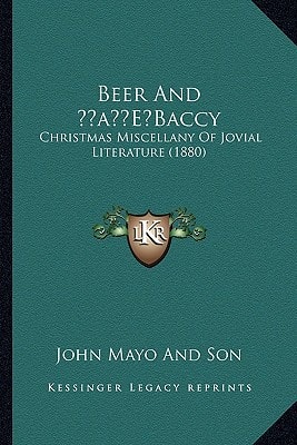Beer And ‘Baccy: Christmas Miscellany Of Jovial Literature (1880)