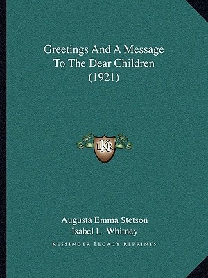 Greetings And A Message To The Dear Children (1921)
