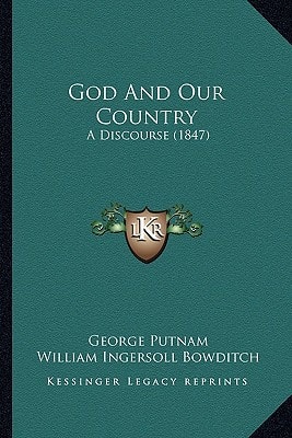 God And Our Country: A Discourse (1847)