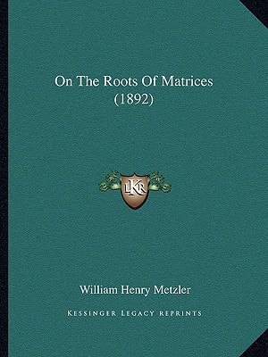 On The Roots Of Matrices (1892)
