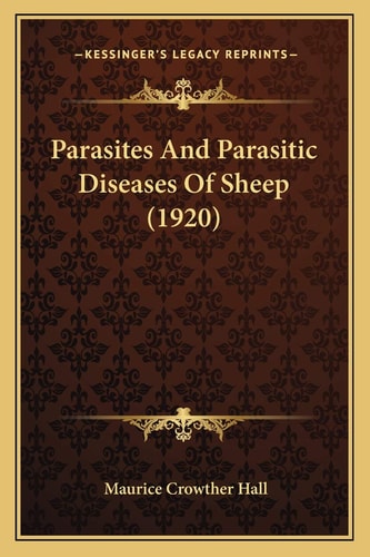 Parasites And Parasitic Diseases Of Sheep (1920)