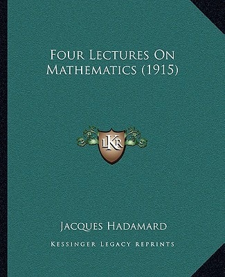 Four Lectures On Mathematics (1915)