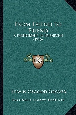 From Friend To Friend: A Partnership In Friendship (1916)