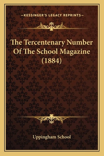 The Tercentenary Number Of The School Magazine (1884)