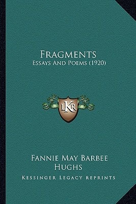 Fragments: Essays And Poems (1920)