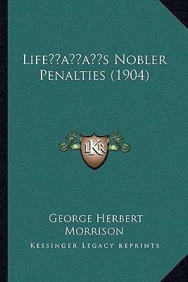 Life’s Nobler Penalties (1904)