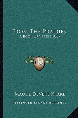 From The Prairies: A Book Of Verse (1900)