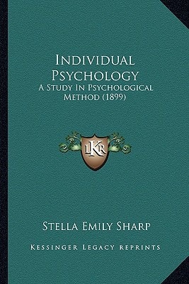 Individual Psychology: A Study In Psychological Method (1899)