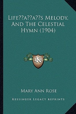 Life’s Melody, And The Celestial Hymn (1904)
