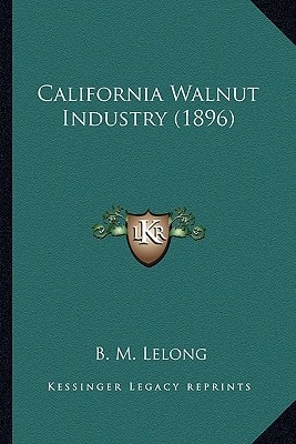 California Walnut Industry (1896)