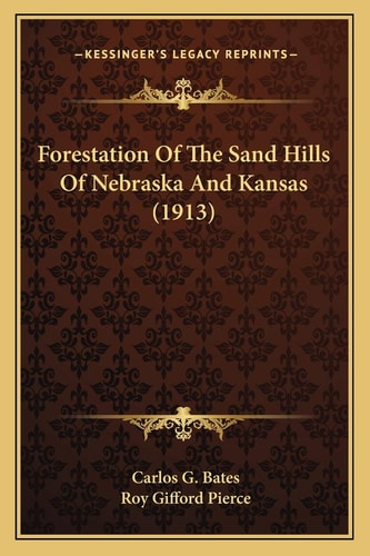 Forestation Of The Sand Hills Of Nebraska And Kansas (1913)