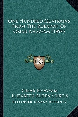 One Hundred Quatrains From The Rubaiyat Of Omar Khayyam (1899)