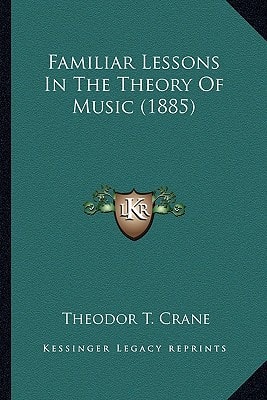 Familiar Lessons In The Theory Of Music (1885)