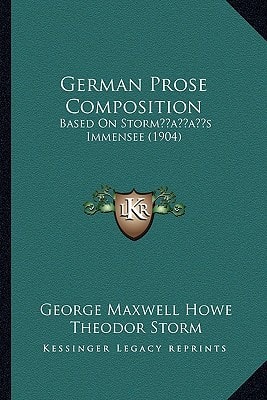 German Prose Composition: Based On Storm’s Immensee (1904)