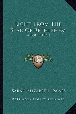 Light From The Star Of Bethlehem: A Poem (1871)