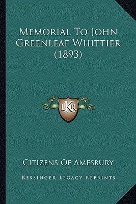 Memorial To John Greenleaf Whittier (1893)