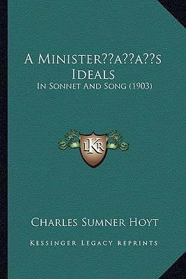 A Minister’s Ideals: In Sonnet And Song (1903)