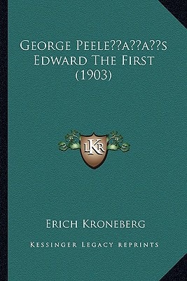 George Peele’s Edward The First (1903)