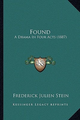 Found: A Drama In Four Acts (1887)