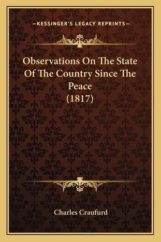 Observations On The State Of The Country Since The Peace (1817)
