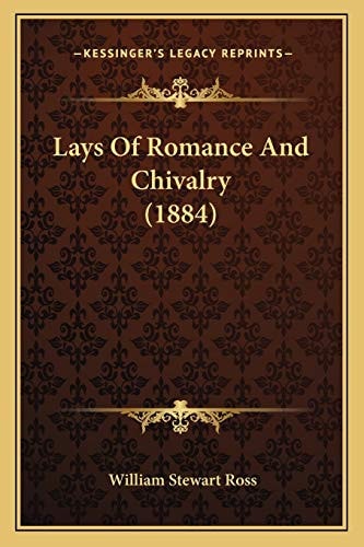 Lays Of Romance And Chivalry (1884)