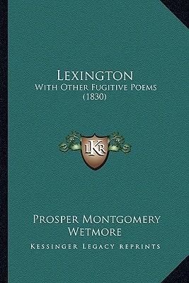 Lexington: With Other Fugitive Poems (1830)