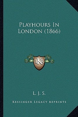 Playhours In London (1866)