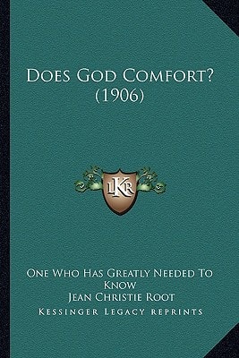 Does God Comfort? (1906)