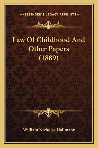 Law Of Childhood And Other Papers (1889)