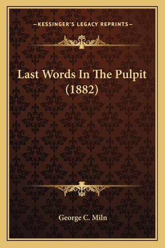 Last Words In The Pulpit (1882)
