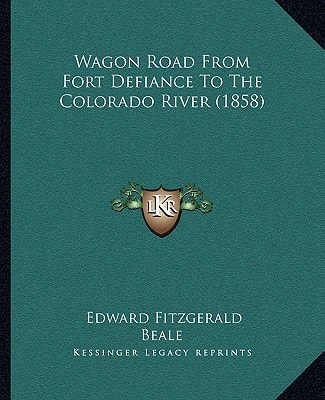 Wagon Road From Fort Defiance To The Colorado River (1858)