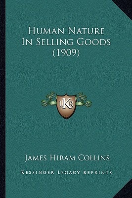 Human Nature In Selling Goods (1909)