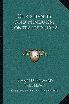 Christianity And Hinduism Contrasted (1882)