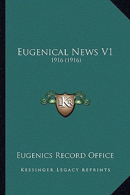 Eugenical News V1: 1916 (1916)