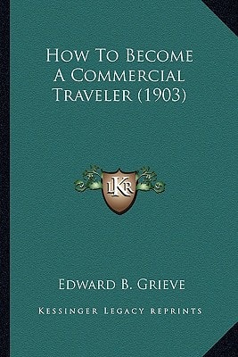 How To Become A Commercial Traveler (1903)