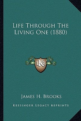 Life Through The Living One (1880)
