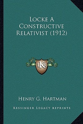 Locke A Constructive Relativist (1912)