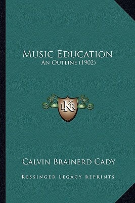 Music Education: An Outline (1902)
