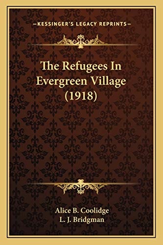 The Refugees In Evergreen Village (1918)