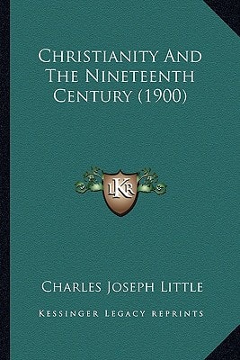 Christianity And The Nineteenth Century (1900)
