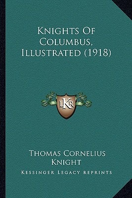 Knights Of Columbus, Illustrated (1918)