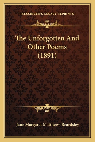 The Unforgotten And Other Poems (1891)