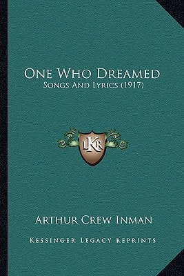 One Who Dreamed: Songs And Lyrics (1917)