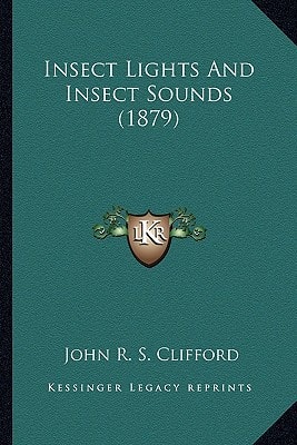Insect Lights And Insect Sounds (1879)