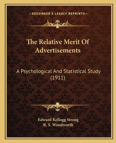 The Relative Merit Of Advertisements: A Psychological And Statistical Study (1911)