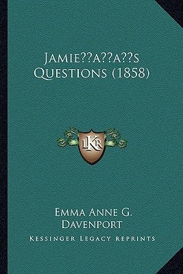 Jamie’s Questions (1858)